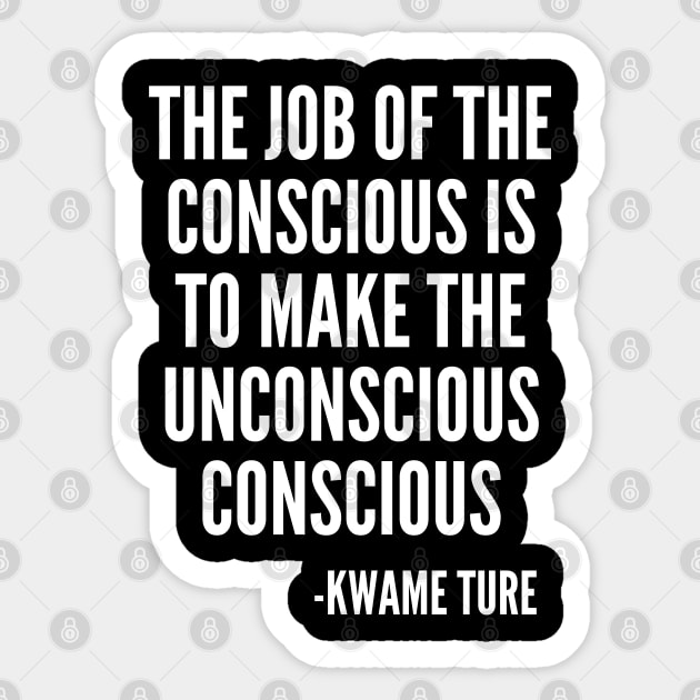 The Job of the Conscious, Civil Rights, Black Lives, Quote Sticker by UrbanLifeApparel
